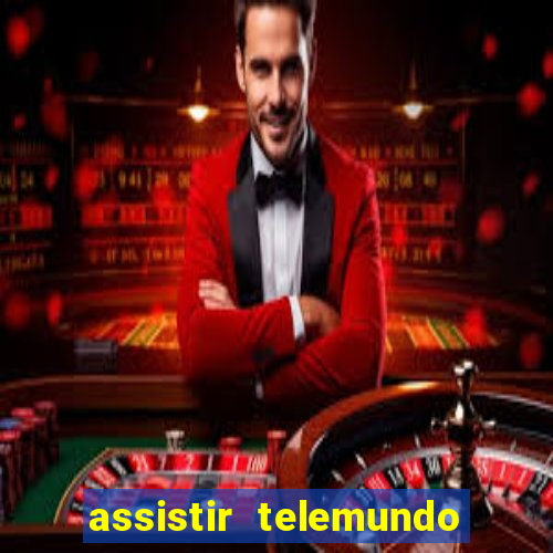 assistir telemundo no brasil